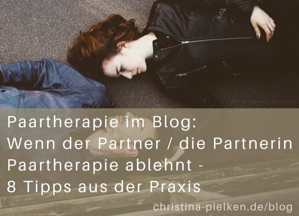 Mann und Frau, Paar, Partner will keine Paartherapie, Paarberatung, Trennung oder Scheidung steht an, 8 Tipps im Blog
